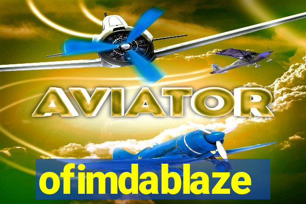 ofimdablaze