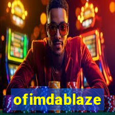 ofimdablaze