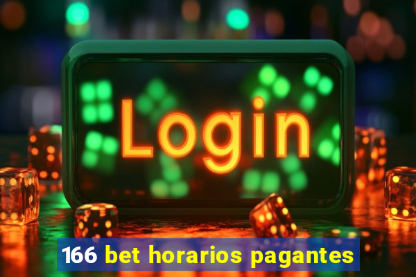 166 bet horarios pagantes