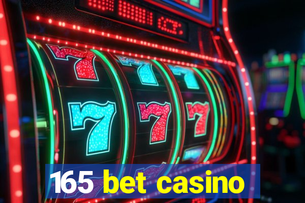 165 bet casino