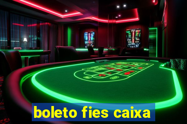 boleto fies caixa