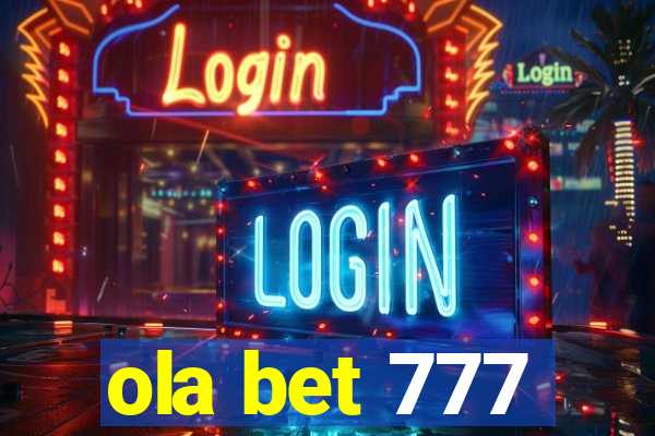 ola bet 777