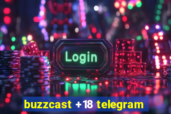 buzzcast +18 telegram