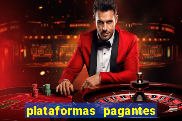 plataformas pagantes fortune tiger