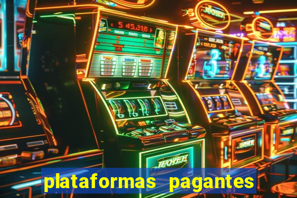 plataformas pagantes fortune tiger