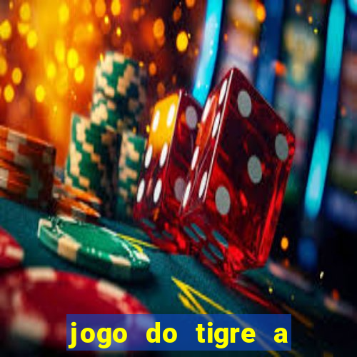 jogo do tigre a partir de 1 real