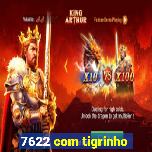 7622 com tigrinho