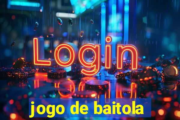 jogo de baitola