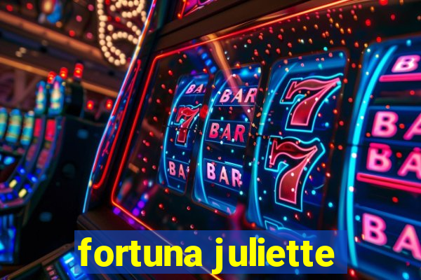 fortuna juliette