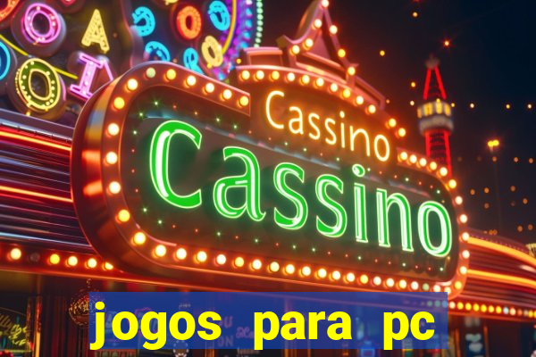 jogos para pc gratis windows 7