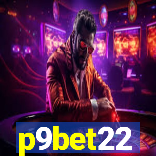 p9bet22