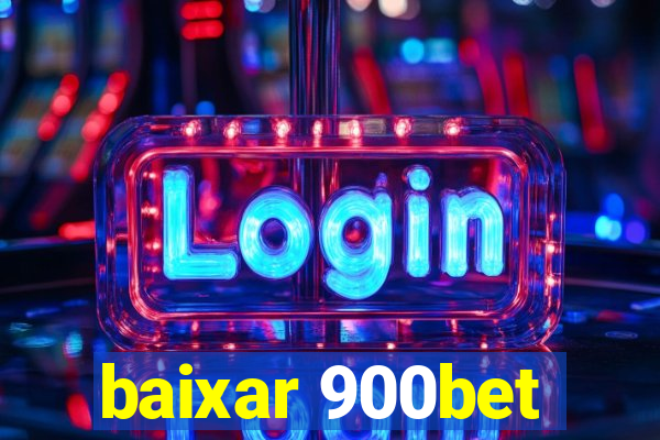 baixar 900bet