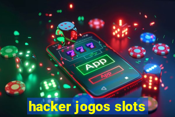 hacker jogos slots