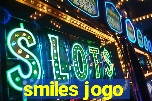 smiles jogo