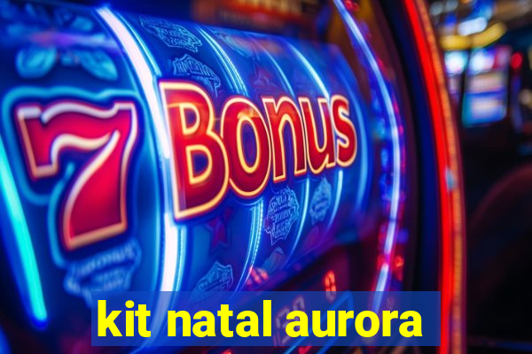 kit natal aurora