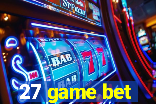 27 game bet