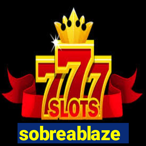 sobreablaze