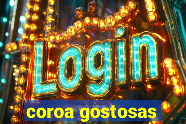 coroa gostosas