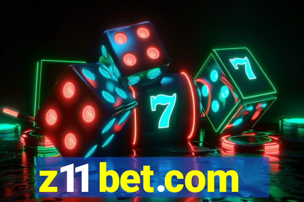 z11 bet.com