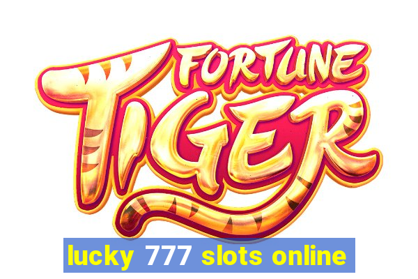 lucky 777 slots online