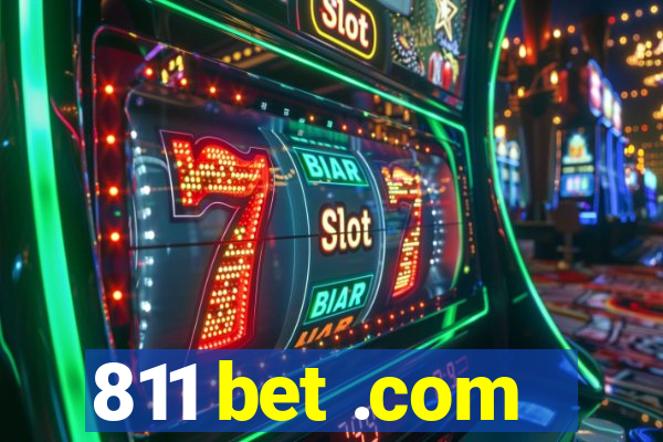 811 bet .com