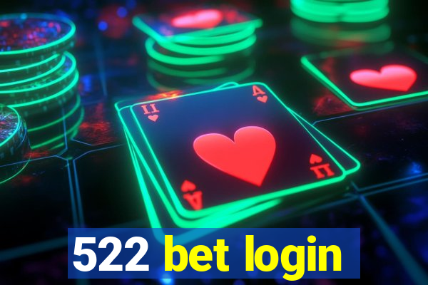 522 bet login