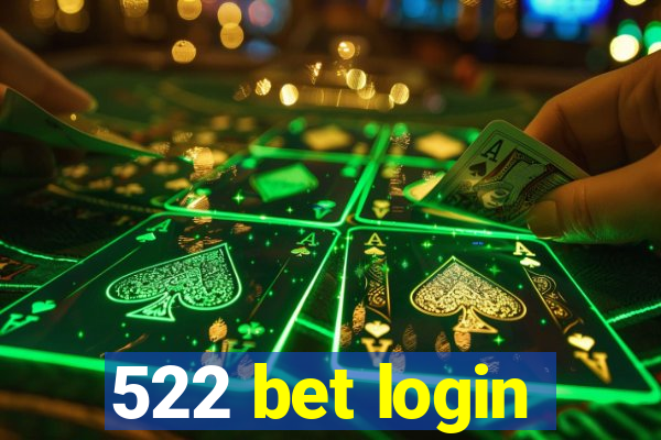 522 bet login