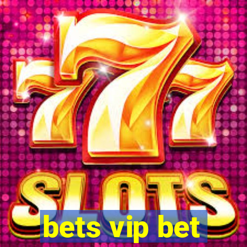 bets vip bet