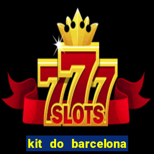 kit do barcelona dls 19