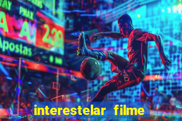 interestelar filme completo dublado telegram interestelar