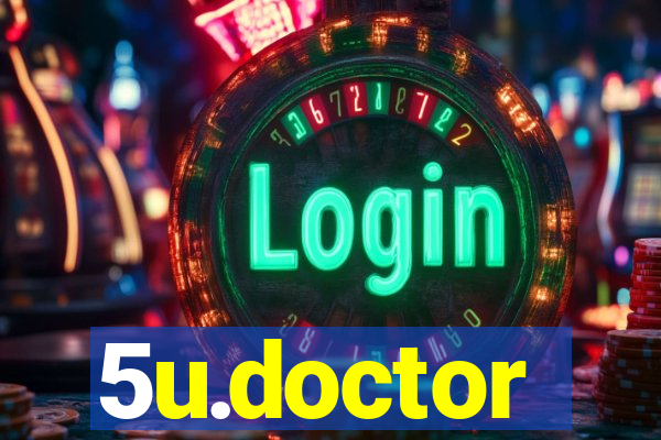 5u.doctor