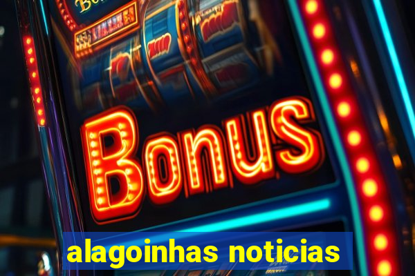 alagoinhas noticias