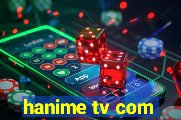 hanime tv com