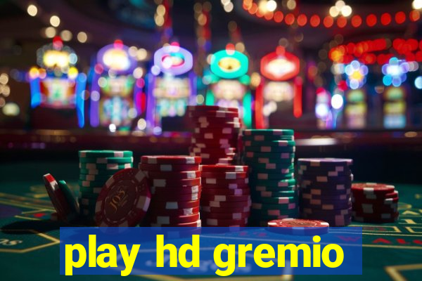 play hd gremio