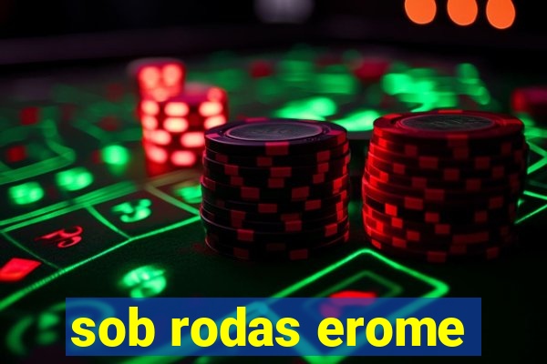 sob rodas erome