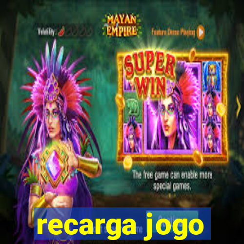 recarga jogo