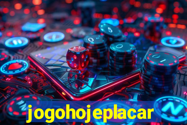 jogohojeplacar