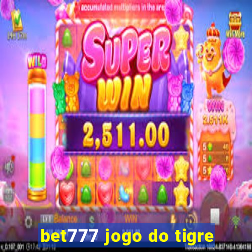 bet777 jogo do tigre