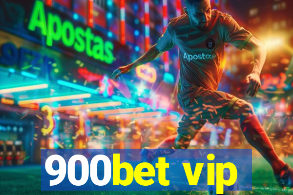 900bet vip