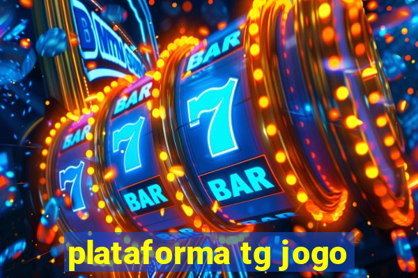 plataforma tg jogo