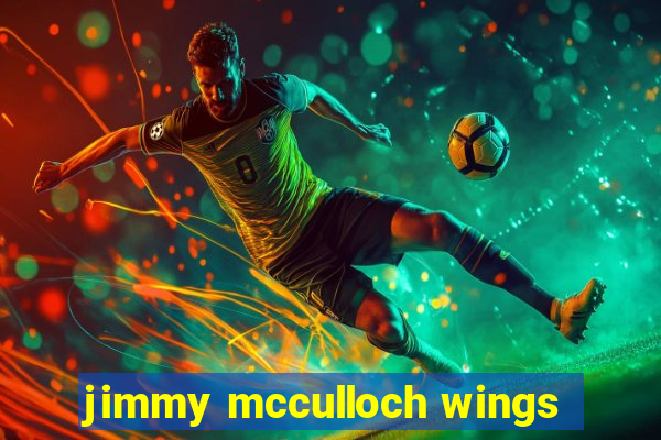 jimmy mcculloch wings