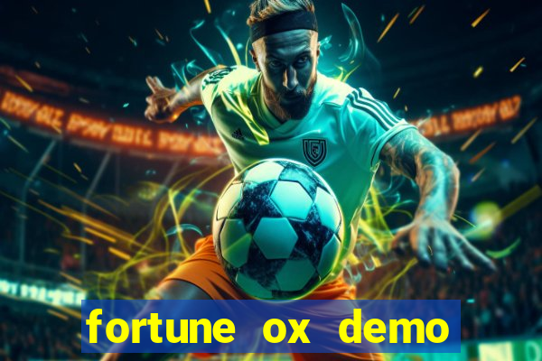 fortune ox demo dinheiro infinito