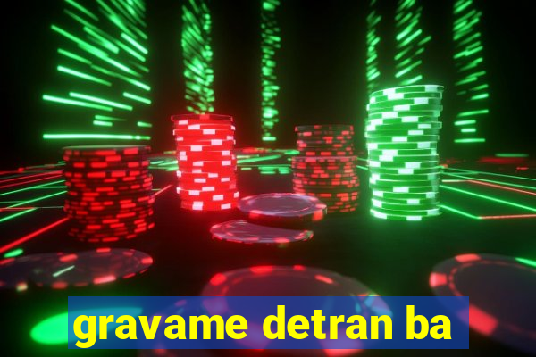 gravame detran ba