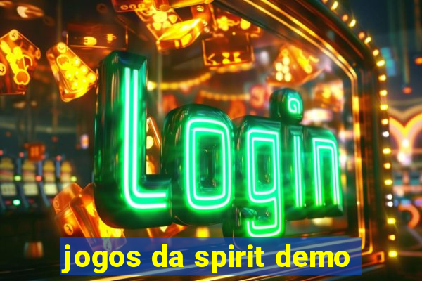 jogos da spirit demo