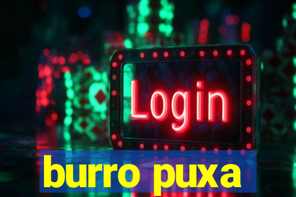 burro puxa