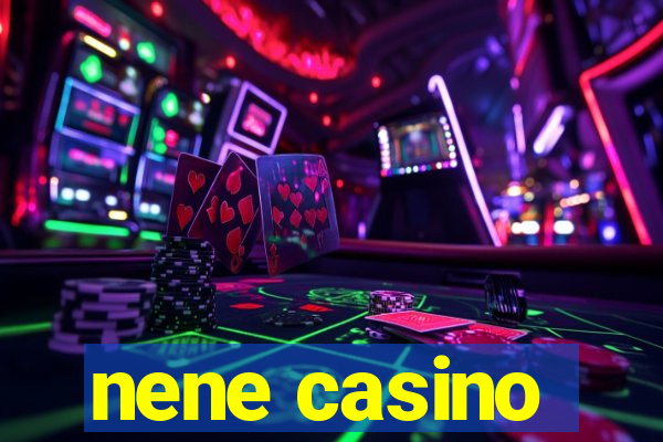 nene casino