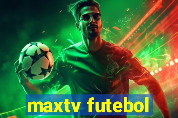 maxtv futebol