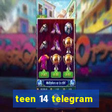 teen 14 telegram