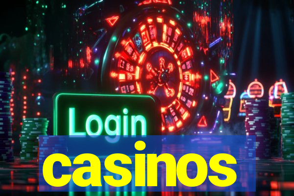 casinos