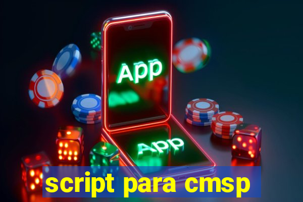 script para cmsp